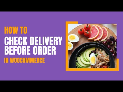 How to Check Delivery Availability Before Placing an Order in WooCommerce