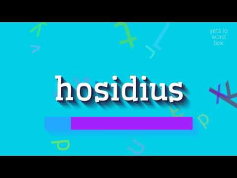 How to say "hosidius"! (High Quality Voices)