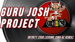 guru josh project |  Infinity 2008 (Jerome Isma-Ae Remix)