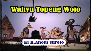 Download lagu WAHYU TOPENG WOJO Ki Anom Suroto... mp3