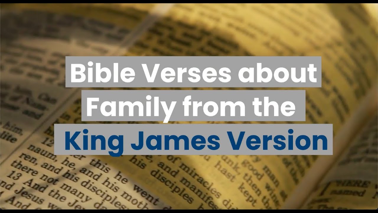 Bible Verses About Family - King James Version (KJV)