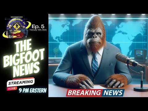 , title : '🔴The Bigfoot News 👣 [Ep. 5] Skeptical Bias...Steve doesn't hold back!💥'