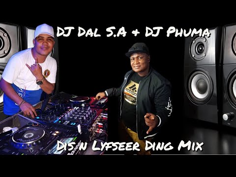 DJ Dal S.A & DJ Phuma - Dis n Lyfseer Ding [Lyf Vol Dorings] Sop Nat Pap Nat (Mashup Mix)