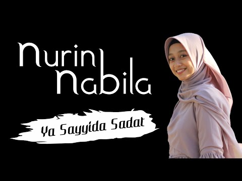 Ya Sayyida Sadat (Banjari Modern Version) - Nurin Nabila