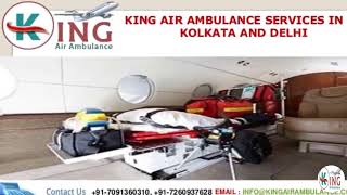 Remarkable Relocation by King Air Ambulance Services in Kolkata and Delhi