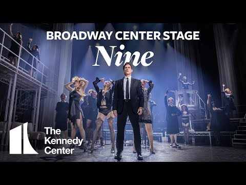 Broadway Center Stage: Nine | The Kennedy Center