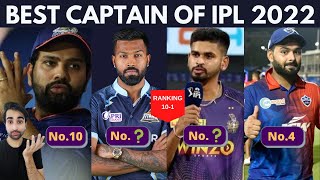 Best and Worst Captains of IPL 2022 (10 to 1 Ranking) | Shreyas Iyer, KL Rahul or Hardik Pandya ?