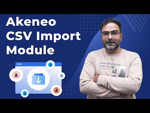 Akeneo CSV Import Module - Overview