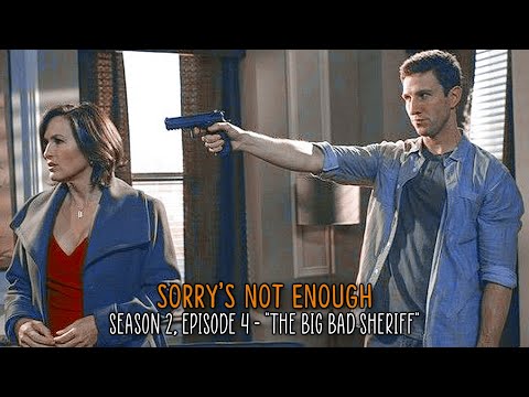 Sorry's Not Enough: 2x04 [The Big Bad Sheriff]