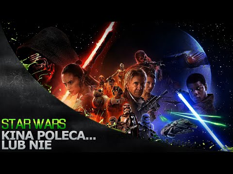 Kina Poleca... lub nie '144 - Star Wars: The Force Awakens