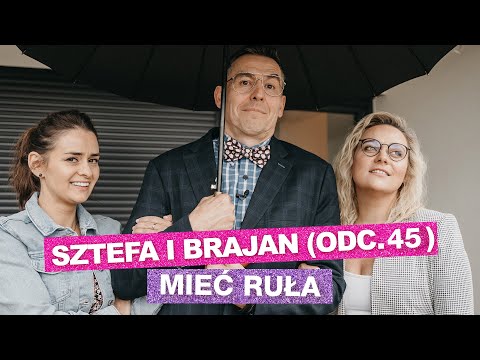 SZTEFA i BRAJAN - RUŁA [odc.45]