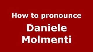 How to pronounce Daniele Molmenti