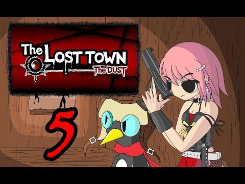 The Lost Town: The Dust - Part 5 || A Few Review Points