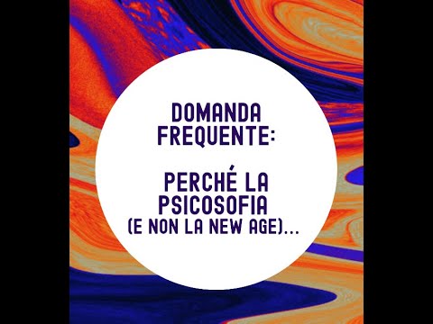 Perchè la psicosofia (e non la NEW AGE)?