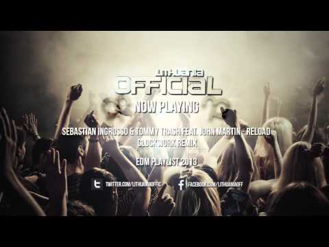 Sebastian Ingrosso & Tommy Trash feat. John Martin - Reload (Clockwork Remix)