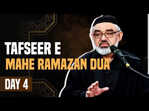 Tafseer of Mahe Ramzan Dua | Day 4 | Maulana Murtaza Zaidi