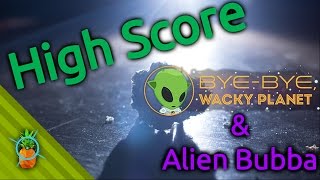 High Score - Bye Bye Wacky Planet (Alien Bubba) #1