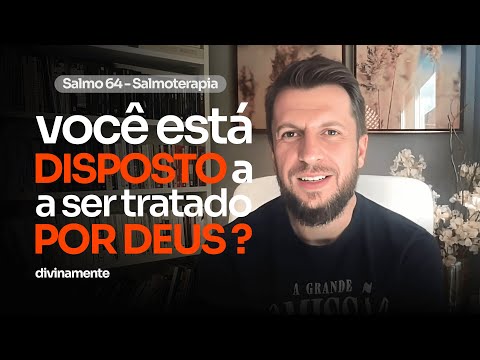 SALMO 64 - Como lidar com ataques malignos (SALMOTERAPIA)