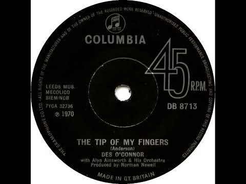 UK New Entry 1970 (174) Des O'Connor - The Tip Of My Fingers