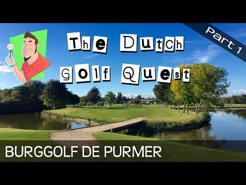 Course vlog - BurgGolf de Purmer - Part 1 of 2