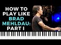 How to Play Out Like Brad Mehldau