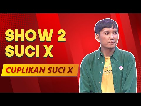 CUPLIKAN SHOW 2 SUCI X: Sukses Terus Kukuh Adi! | SUCI X