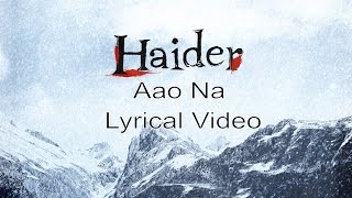 Aao Na  Lyric Video  Haider  Vishal Dadlani  Music