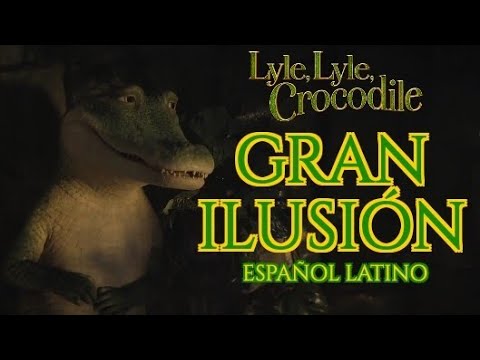 Gran Ilusión (Carried Away) - Lilo, Lilo, Cocodrilo // (Letra Español Latino)🐊