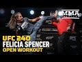 UFC 240: Felicia Spencer Open Workout Highlights - MMA Fighting