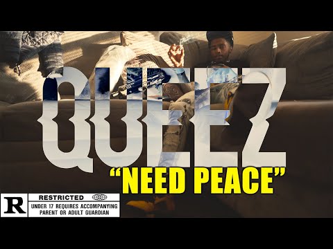 Queez- "Need Peace" Official Music Video (Dir. By @SethRWelch)
