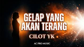 Download lagu GELAP YANG AKAN TERANG –  Lagu Tentang Perjuangan Hidup mp3
