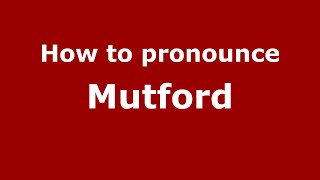 How to pronounce Mutford
