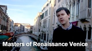Meet the masters of Renaissance Venice