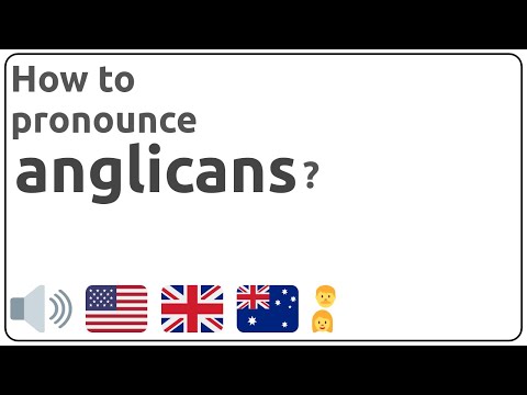 How to pronounce anglicans in english?