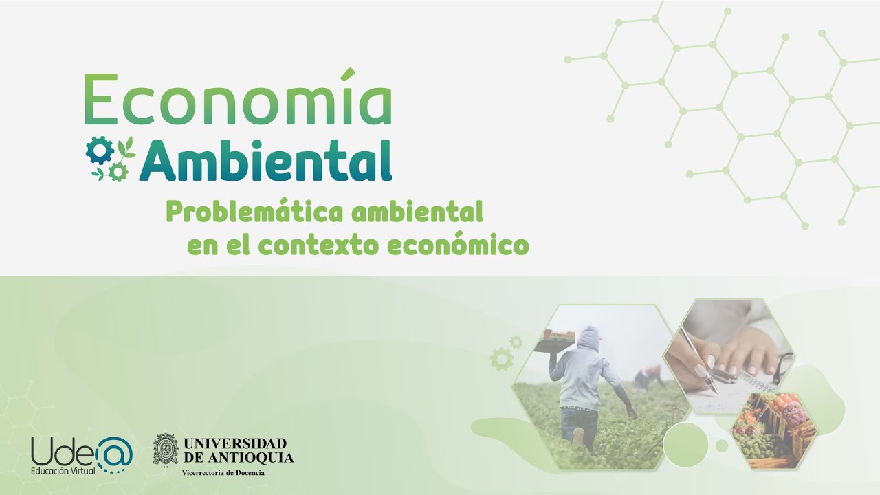 Problemática ambiental en el contexto económico