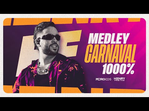 HENRY FREITAS - MEDLEY CARNAVAL 1000%
