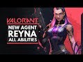 VALORANT | New Agent REYNA - All Abilities, Ultimate & Contract Details
