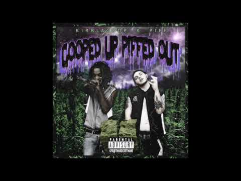 KirbLaGoop x Piff - Gooped Up Piffed Out (2015)
