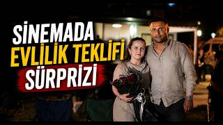  Sinemada Evlilik Teklifi Sürprizi