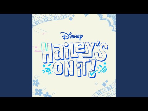 The Future's in My Hands (Theme from "Hailey's On It!")