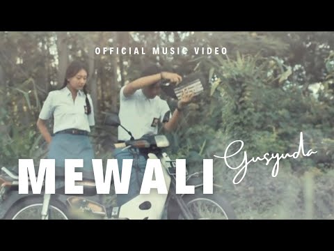 MEWALI - Gusyuda & D'Waves (OFFICIAL MUSIC VIDEO)