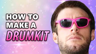 How to make a drum kit from scratch (Tutorial)