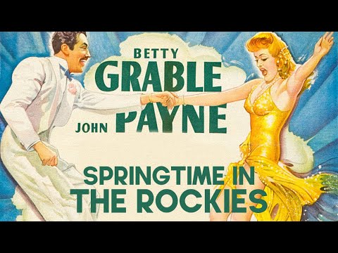 Springtime in the Rockies | Betty Grable | Classic Musical Film | Carmen Miranda