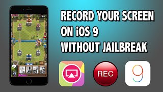 How to RECORD Your Screen on iOS 9- 9.3.5/10 on Any iPhone, iPad, iPod Touch Without Jailbreak