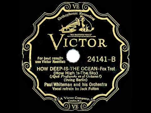 1932 HITS ARCHIVE: How Deep Is The Ocean (How High Is The Sky) - Paul Whiteman (Jack Fulton, vocal)
