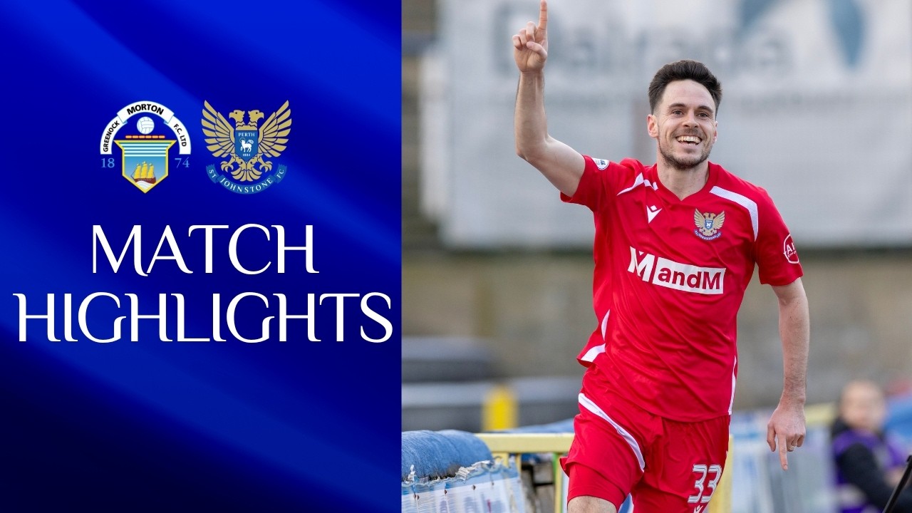 Greenock Morton vs St. Johnstone Highlights