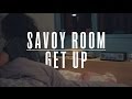 Savoy Room - Get Up! (Official Video) 