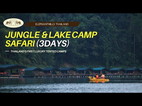 Elephant Hills : 3 Days Jungle & Lake Camp Safari , Khao Sok National Park, Thailand