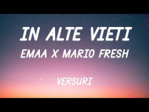 EMAA x Mario Fresh - În alte vieți | Lyric Video