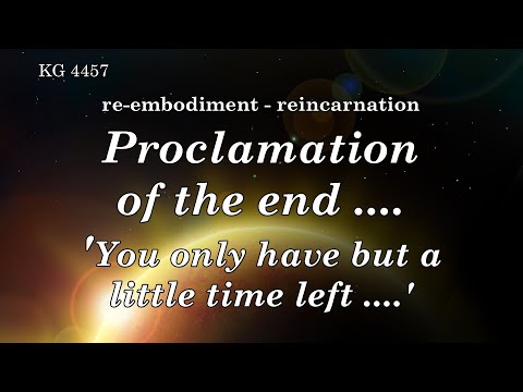 BD 4457 - PROCLAMATION of the END ....'YOU ONLY HAVE BUT A LITTLE TIME LEFT ....'